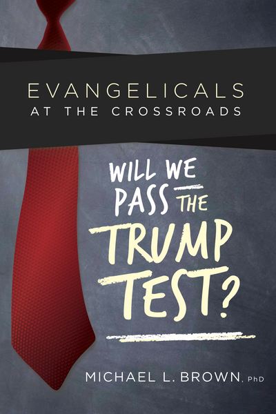 Evangelicals at the Crossroads: Will We Pass the Trump Test? (imperfect)