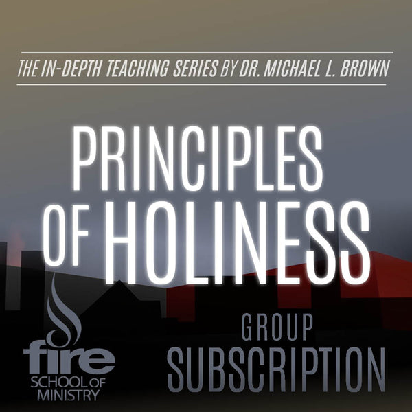 Principles of Holiness Class (Group Subscription)