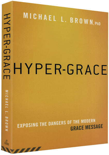 Hyper-Grace: Exposing the Dangers of the Modern Grace Message (imperfect)